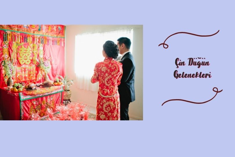 Çin Düğün Gelenekleri Nelerdir